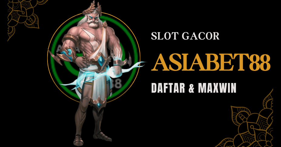 Asiabet88: Register for Gacor Slot RTP Today, You're Sure to Win